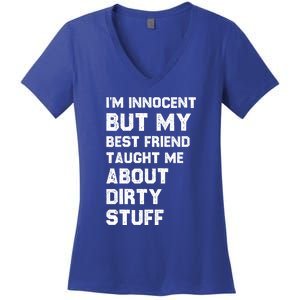 Funny Sarcastic Shirt I'm Innocent But My Best Friend Taught Me About Dirty Women's V-Neck T-Shirt