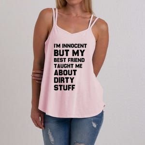 Funny Sarcastic Shirt I'm Innocent But My Best Friend Taught Me About Dirty Women's Strappy Tank