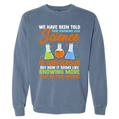 Funny Scientist Science Humor Gift Garment-Dyed Sweatshirt