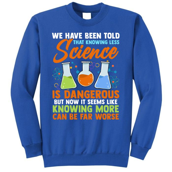 Funny Scientist Science Humor Gift Tall Sweatshirt