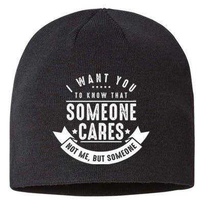 Funny Savage Sarcastic Someone Cares Not Me Sustainable Beanie