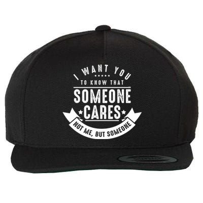 Funny Savage Sarcastic Someone Cares Not Me Wool Snapback Cap