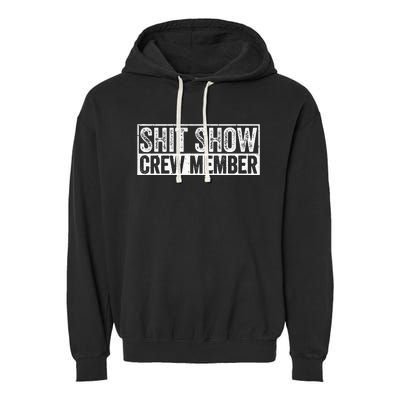 Funny Shit Show Crew Member Garment-Dyed Fleece Hoodie