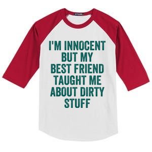 Funny Sarcastic Shirt I'm Innocent But My Best Friend Taught Me About Dirty Kids Colorblock Raglan Jersey