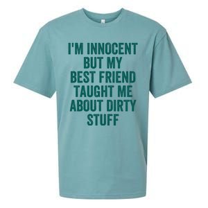 Funny Sarcastic Shirt I'm Innocent But My Best Friend Taught Me About Dirty Sueded Cloud Jersey T-Shirt