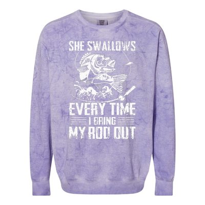 Fishing She Swallows Everytime I Bring My Rod Out Colorblast Crewneck Sweatshirt