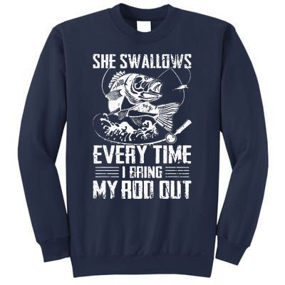 Fishing She Swallows Everytime I Bring My Rod Out Sweatshirt