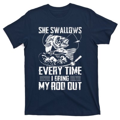 Fishing She Swallows Everytime I Bring My Rod Out T-Shirt