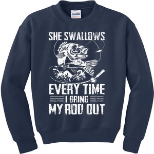 Fishing She Swallows Everytime I Bring My Rod Out Kids Sweatshirt