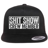 Funny S.h.i.t Show Crew Member Hilarious For Adults Flat Bill Trucker Hat