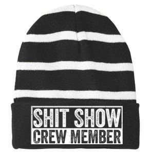 Funny S.h.i.t Show Crew Member Hilarious For Adults Striped Beanie with Solid Band