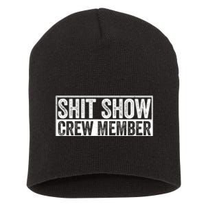 Funny S.h.i.t Show Crew Member Hilarious For Adults Short Acrylic Beanie