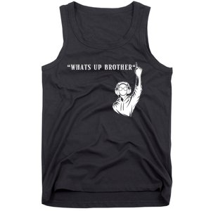 Funny Sketch Steaming Streamer Whats Up Brother Tank Top