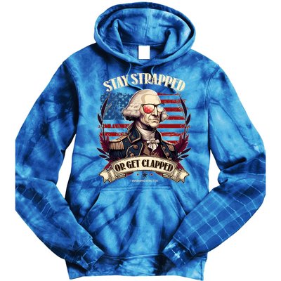 Funny Stay Strapped Or Get Clapped George Washington 1776 Tie Dye Hoodie