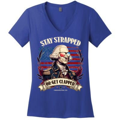 Funny Stay Strapped Or Get Clapped George Washington 1776 Women's V-Neck T-Shirt