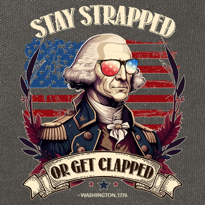 Funny Stay Strapped Or Get Clapped George Washington 1776 Cotton Canvas Backpack
