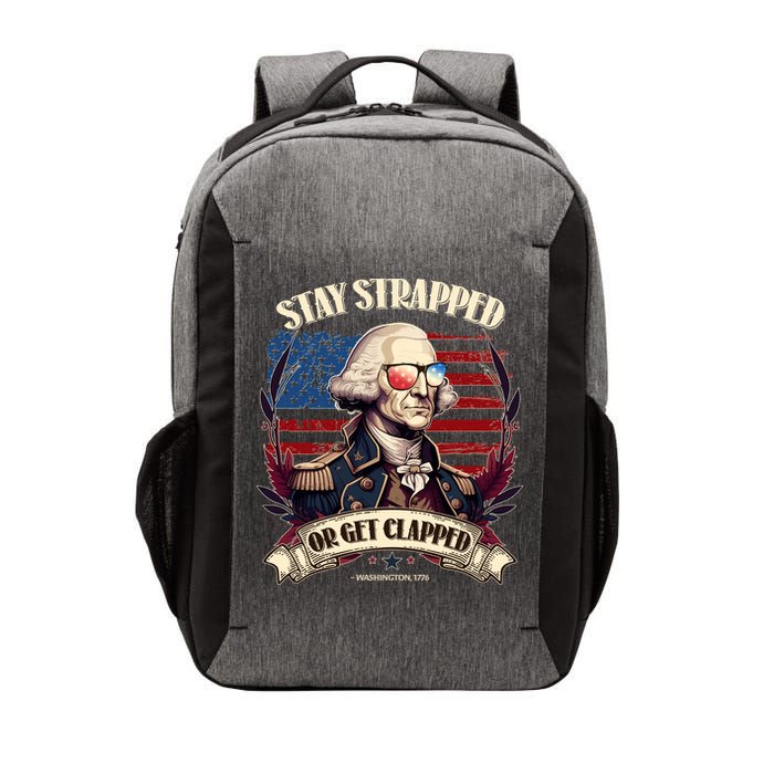 Funny Stay Strapped Or Get Clapped George Washington 1776 Vector Backpack