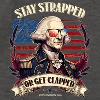 Funny Stay Strapped Or Get Clapped George Washington 1776 Vector Backpack