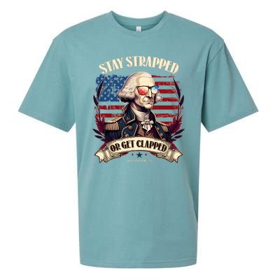 Funny Stay Strapped Or Get Clapped George Washington 1776 Sueded Cloud Jersey T-Shirt