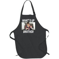 Funny Sketch Streamer Whats Up Brother Funny Meme Full-Length Apron With Pockets