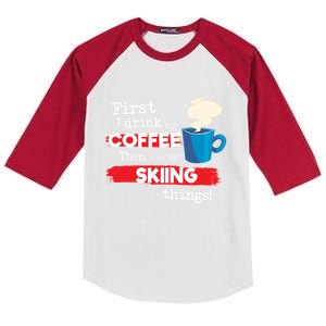 Funny Skiing Skier Saying But First Coffee Phrase Gift Kids Colorblock Raglan Jersey