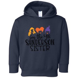 Fourth Sanderson Sister, 4th Sanderson Sisters, Hocus Pocus, I'm The Fourth Sand Toddler Hoodie