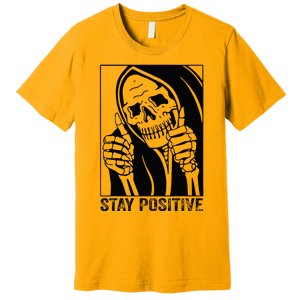 Funny Skull Stay Positive Skeleton Halloween Motivational Premium T-Shirt