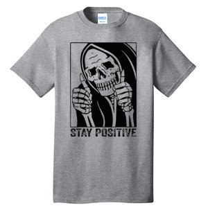 Funny Skull Stay Positive Skeleton Halloween Motivational Tall T-Shirt