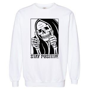 Funny Skull Stay Positive Skeleton Halloween Motivational Garment-Dyed Sweatshirt