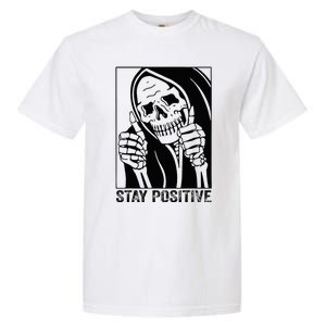 Funny Skull Stay Positive Skeleton Halloween Motivational Garment-Dyed Heavyweight T-Shirt