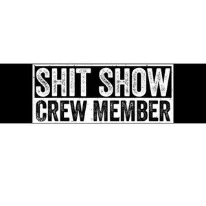 Funny Shit Show Crew Member Bumper Sticker