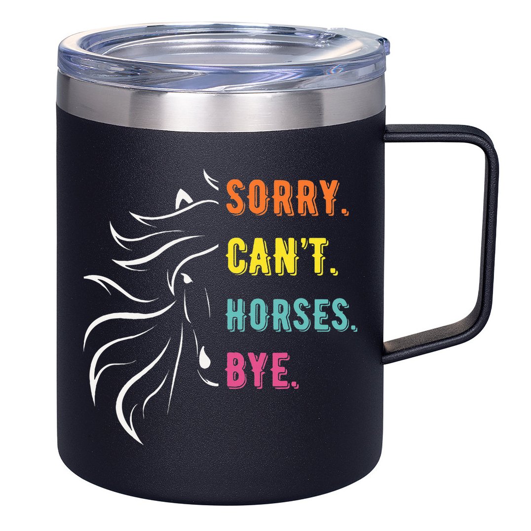 Funny Sayings Sorry Can't Horses Bye Vintage horse rider 12oz Stainless Steel Coffee Mug