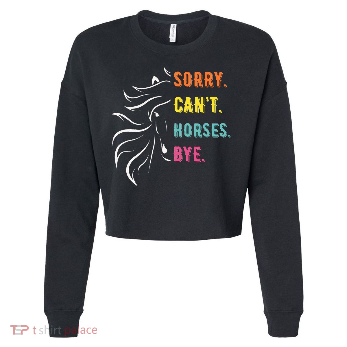 Funny Sayings Sorry Can't Horses Bye Vintage horse rider Cropped Pullover Crew