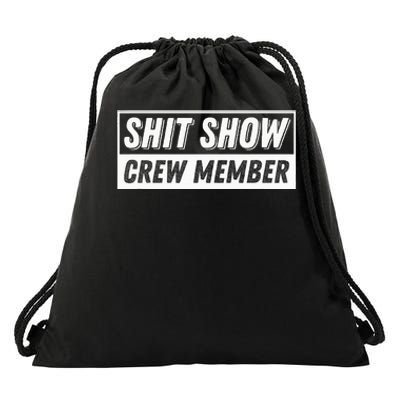 Funny S.H.I.T Show Crew Member Hilarious Drawstring Bag