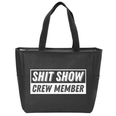 Funny S.H.I.T Show Crew Member Hilarious Zip Tote Bag