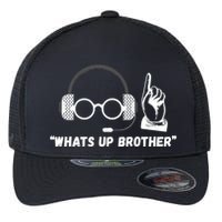 Funny Sketch Streamer Whats Up Brother Flexfit Unipanel Trucker Cap