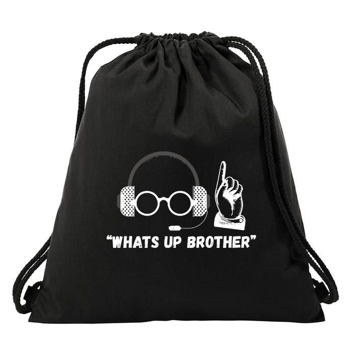 Funny Sketch Streamer Whats Up Brother Drawstring Bag