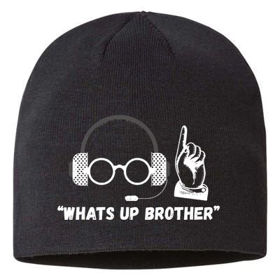 Funny Sketch Streamer Whats Up Brother Sustainable Beanie