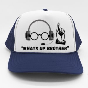 Funny Sketch Streamer Whats Up Brother Trucker Hat