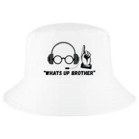 Funny Sketch Streamer Whats Up Brother Cool Comfort Performance Bucket Hat