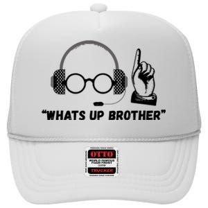 Funny Sketch Streamer Whats Up Brother High Crown Mesh Back Trucker Hat