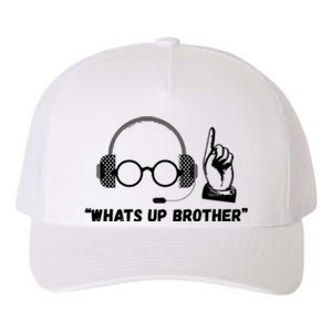 Funny Sketch Streamer Whats Up Brother Yupoong Adult 5-Panel Trucker Hat