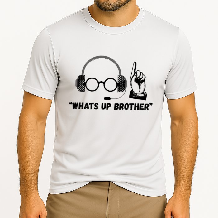 Funny Sketch Streamer Whats Up Brother Performance Shirt