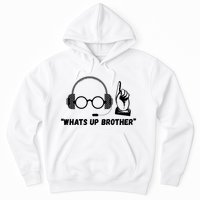 Funny Sketch Streamer Whats Up Brother Hoodie