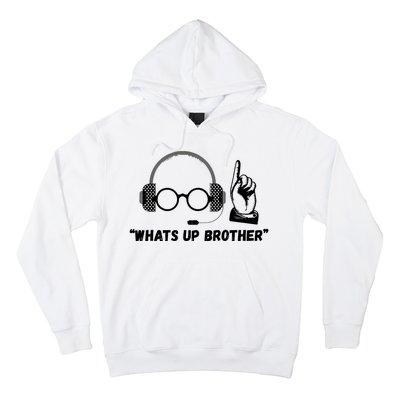 Funny Sketch Streamer Whats Up Brother Hoodie