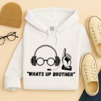 Funny Sketch Streamer Whats Up Brother Hoodie