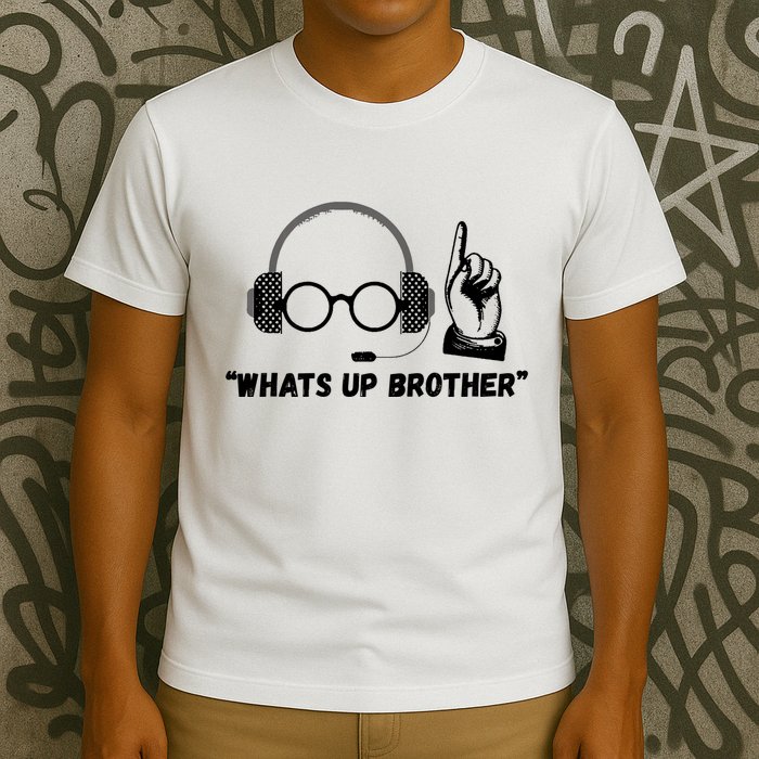 Funny Sketch Streamer Whats Up Brother T-Shirt