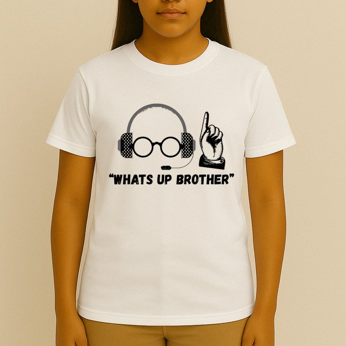 Funny Sketch Streamer Whats Up Brother T-Shirt