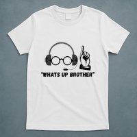 Funny Sketch Streamer Whats Up Brother T-Shirt