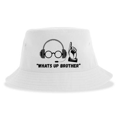 Funny Sketch Streamer Whats Up Brother Sustainable Bucket Hat